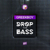 Greekboy - Drop The Bass '2016