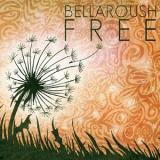 Bellaroush - Free '2013