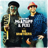 Winston Mcanuff & Fixi - Big Brothers [Hi-Res] '2018