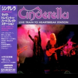 Cinderella - Live Train To Heartbreak Station '1991