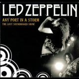 Led Zeppelin - Any Port In A Storm - The Lost Soundboard Show '2007