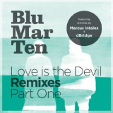 Blu Mar Ten - Love Is The Devil Remixes, Pt. 1 '2012