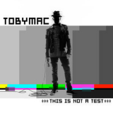 Tobymac - This Is Not A Test '2015