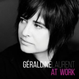 Geraldine Laurent - At Work '2015