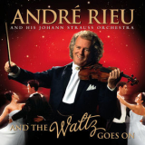 Andre Rieu - And The Waltz Goes On '2011