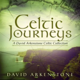 David Arkenstone - Celtic Journeys: A David Arkenstone Celtic Collection '2011
