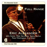 Eric Alexander Sextet - Full Range '2009