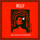 Belly - Another Day In Paradise '2016