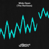 The Chemical Brothers - Wide Open (The Remixes) '2015