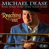 Michael Dease - Reaching Out '2018