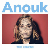 Anouk - Wen D'r Maar Aan '2018