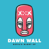 Dawn Wall - Devil's Night EP '2018