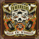 V8 Wankers - Hell On Wheels '2007