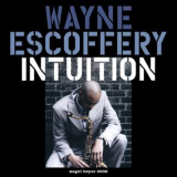 Wayne Escoffery - Intuition (Extended Version) '2017