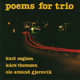 Karl Seglem - Poems For Trio '2015