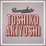 Toshiko Akiyoshi - Remember '2015