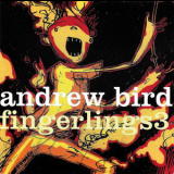 Andrew Bird - Fingerlings 3 '2006