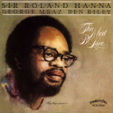 Sir Roland Hanna - This Must Be Love '2015