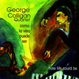 George Colligan - Como La Vida Puede Ser '2000