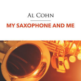 Al Cohn - My Saxophone And Me '2015