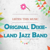 Original Dixieland Jazz Band - Listen This Music '2019