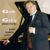 Jouni Somero - Gade & Grieg: Piano Works '2014