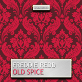 Freddie Redd - Old Spice '2014