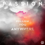 Passion - Follow You Anywhere (Live) '2019