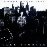 Johnny Hates Jazz - Tall Stories '2008