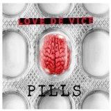 Love De Vice - Pills '2016