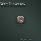 Walt Dickerson - Sugar Lump '2014