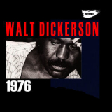 Walt Dickerson - Walt Dickerson 1976 '2011