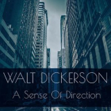 Walt Dickerson - Walt Dickerson: A Sense Of Direction '2017