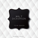 Walt Dickerson - To My Queen '2014