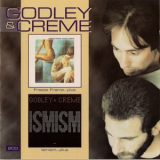 Godley & Creme - Freeze Frame...Plus + Ismism...Plus '2004