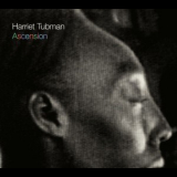Harriet Tubman - Ascension '2011