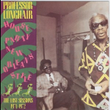 Professor Longhair -  House Party New Orleans Style - The Lost Sessions 1971-1972 '1987