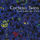 Cocteau Twins - Four-Calendar Cafe '1993