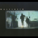 Wolfsheim - It's Hurting For The First Time '1998