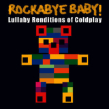 Rockabye Baby! - Lullaby Renditions Of Coldplay '2006