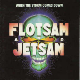 Flotsam And Jetsam - When The Storm Comes Down '1990