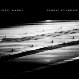 Poppy Ackroyd - Resolve Reimagined '2019