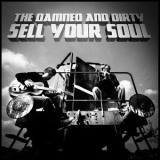 The Damned & Dirty - Sell Your Soul '2013