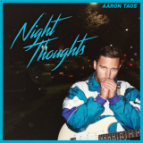 Aaron Taos - Night Thoughts '2018
