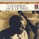 Champion Jack Dupree - Anthologie Du Blues Vol. 1 (The Perfect Blues Collection, 2011, Sony Music) '1968