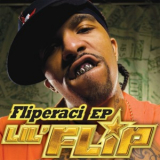 Lil' Flip - Fliperaci EP '2006