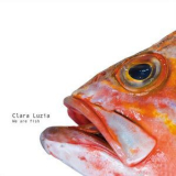 Clara Luzia - We Are Fish '2013