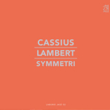 Cassius Lambert - Symmetri [Hi-Res] '2018