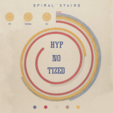 Spiral Stairs - We Wanna Be Hyp-No-Tized '2019