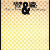 Jeremy Steig & Eddie Gomez  - Music For Flute & Double Bass [vinyl rip, 16-44]  '1979